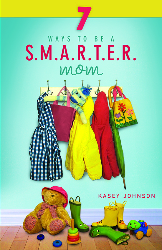 7 Ways to Be a SMARTER Mom