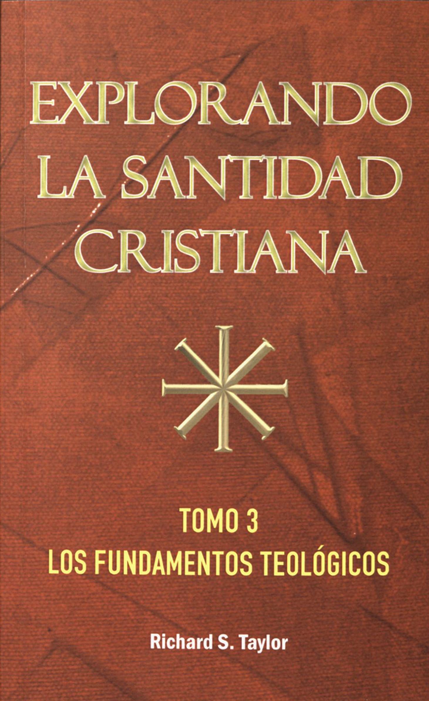 Explorando la Santidad Cristiana (Vol. 3) - Tapa Suave