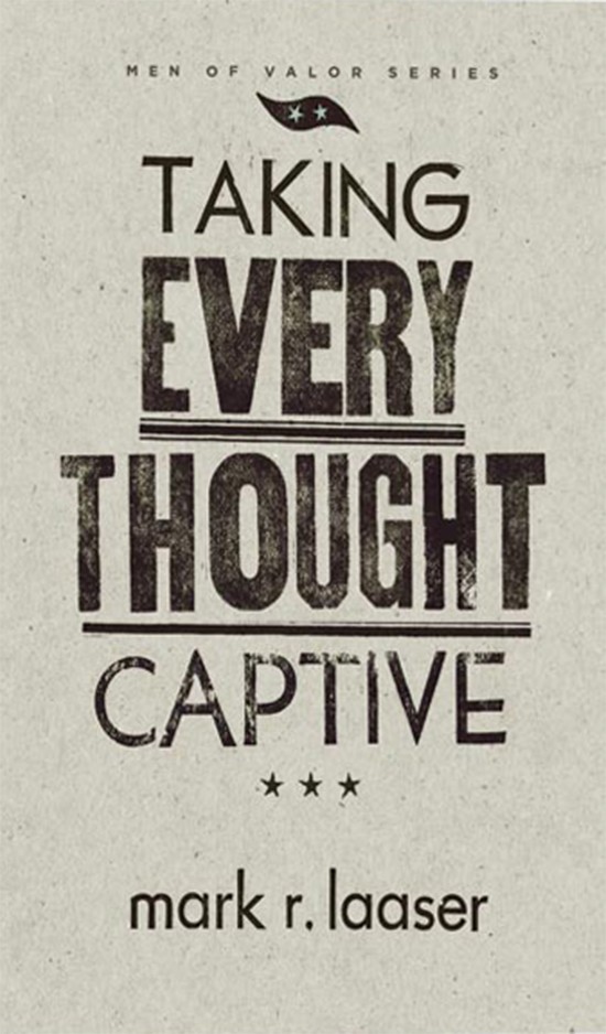 Taking Every Thought Captive