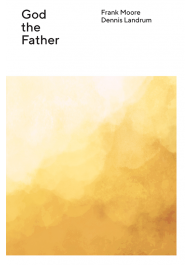 God the Father in the Wesleyan Theology Series